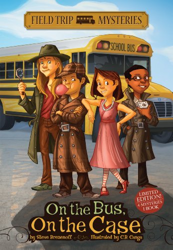 Field Trip Mysteries: On the Bus, On the Case by Steve Brezenoff