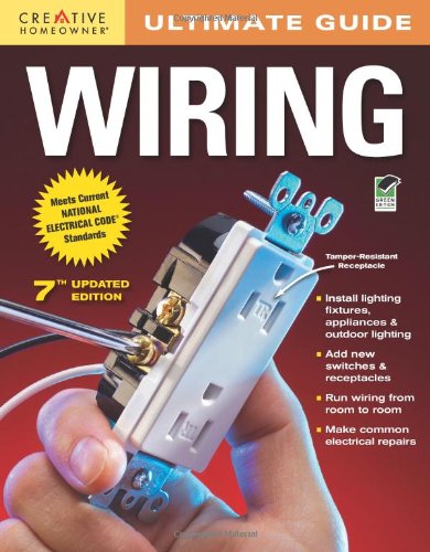 Ultimate Guide: Wiring, 7th edition by Home Improvement
