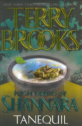 High Druid of Shannara, Book 2: Tanequil by Terry Brooks
