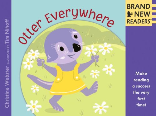 Otter Everywhere: Brand New Readers by Christine Webster