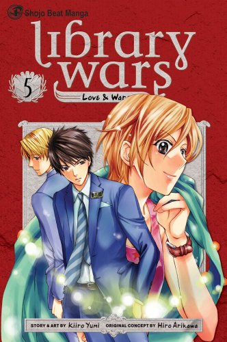 Library Wars: Love &amp; War, Vol. 5 by Kiiro Yumi