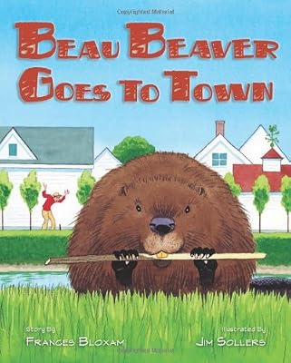 Beau Beaver Goes to Town