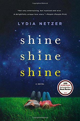 Shine Shine Shine by Lydia Netzer