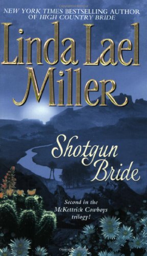 Shotgun Bride (McKettrick Cowboys Trilogy #2) by Linda Lael Miller