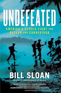Undefeated: America's Heroic Fight for Bataan and Corregidor
