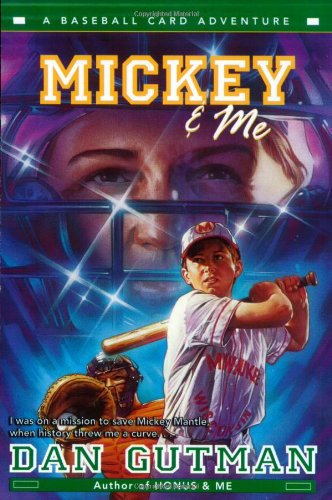 Mickey &amp; Me: A Baseball Card Adventure by Dan Gutman