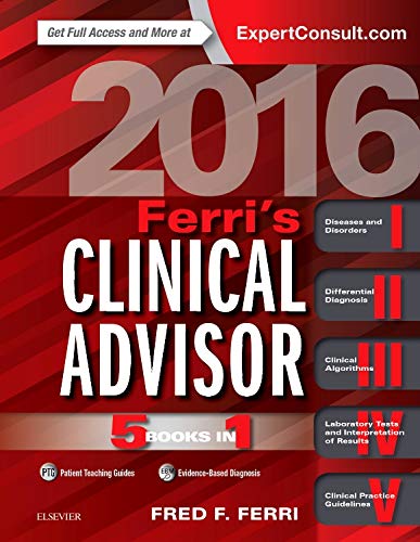 Ferri's Clinical Advisor 2016: 5 Books in 1 (Ferri's Medical Solutions) by Fred F. Ferri MD