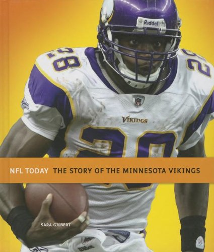 The Story of the Minnesota Vikings by Sara Gilbert