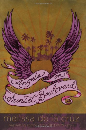 Angels on Sunset Boulevard by Melissa de la Cruz