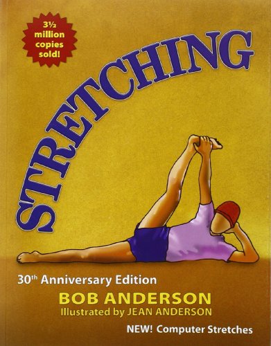 Stretching: 30th Anniversary Edition by Bob Anderson  ,