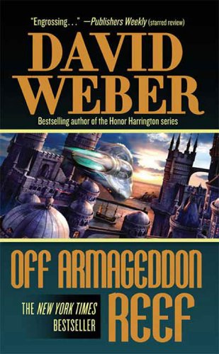 Off Armageddon Reef (Safehold Book 1) by David Weber