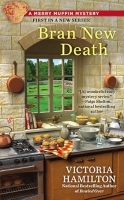 Bran New Death (Merry Muffin Mystery Book 1)