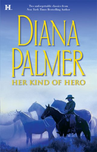 Her Kind Of Hero: The Last Mercenary\Matt Caldwell: Texas Tycoon by Diana Palmer
