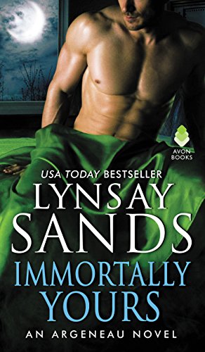 Immortally Yours: An Argeneau Novel by LYNSAY SANDS