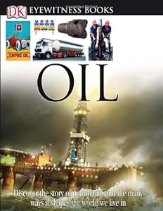 DK Eyewitness Books: Oil
