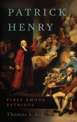 Patrick Henry: First Among Patriots by Harlow Giles Unger