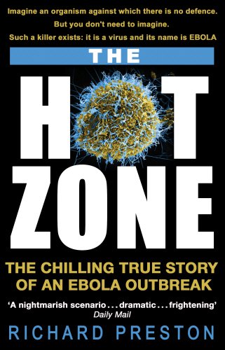 The hot zone by Richard Preston
