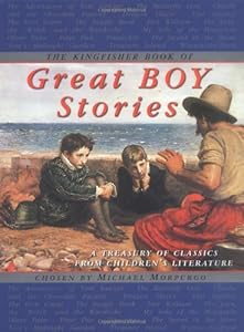 The Kingfisher Book of Great Boy Stories: A Treasury of Classics from Children's Literature