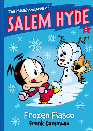 The Misadventures of Salem Hyde: Book Five: Frozen Fiasco by Frank Cammuso