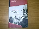 Der Weg zum Glück : Sinn im Leben finden. - XIV.> bsTan-'dzin-rgya-mtsho <Dalai Lama