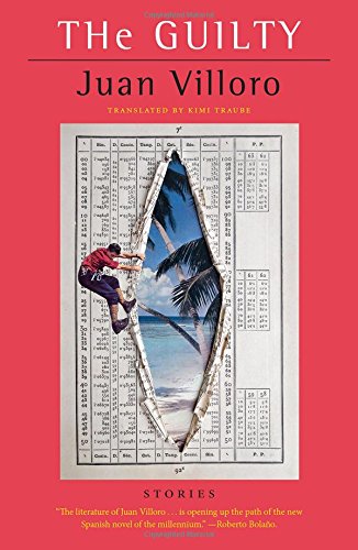 The Guilty: Stories by Juan Villoro                       ,