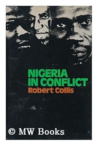 Nigeria in conflict by Robert Collis