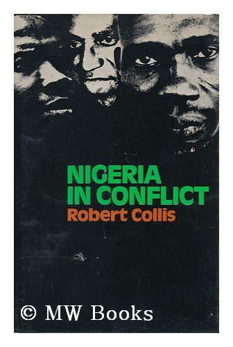 Nigeria in conflict by Robert Collis