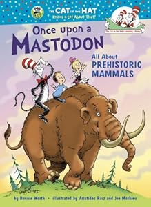 Once upon a Mastodon: All About Prehistoric Mammals