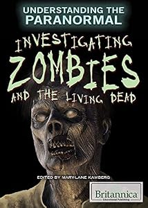Investigating Zombies and the Living Dead