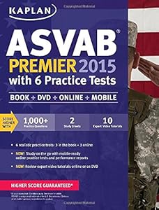 Kaplan ASVAB Premier 2015 with 6 Practice Tests: Book + DVD + Online + Mobile by Kaplan