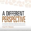 A Different Perspective: An Entrepreneur's Observations on Optometry, Business, and Life