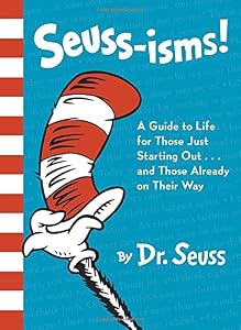 Seuss-isms! A Guide to Life for Those Just Starting Out...and Those Already on Their Way by Dr. Seuss