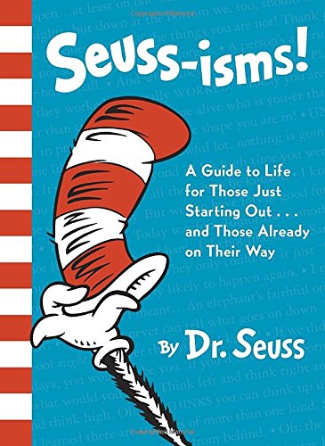 Seuss-isms! A Guide to Life for Those Just Starting Out...and Those Already on Their Way by Dr. Seuss