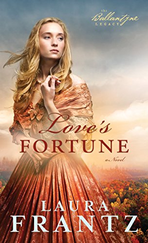 Love's Fortune by Laura Frantz