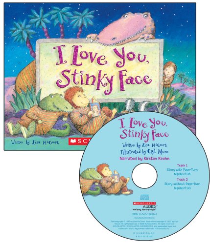I Love You, Stinky Face - Audio Library Edition by Lisa Mccourt