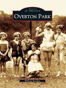 Overton Park (Images of America) by William Bearden