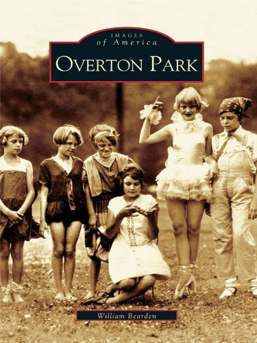 Overton Park (Images of America) by William Bearden