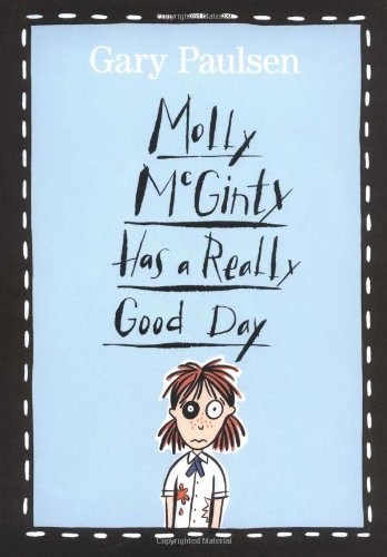 Molly McGinty Has a Really Good Day by Gary Paulsen
