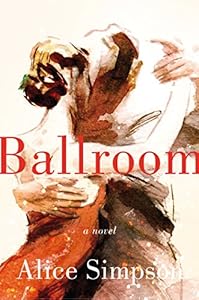Ballroom: A Novel