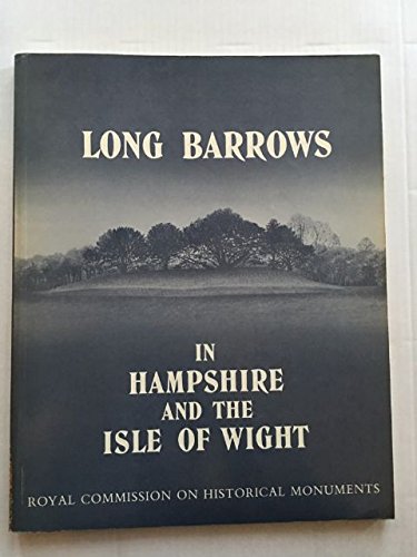 Long barrows in Hampshire and the Isle of Wight by Great Britain