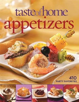 Taste of Home Appetizers: 410 Party Favorites