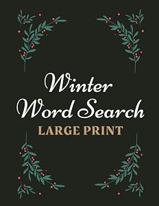 Winter Word Search Large Print: 100+ Winter Puzzles in Large Print for Adults, Teens and Seniors by Cameron May