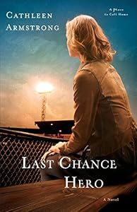 Last Chance Hero: A Novel