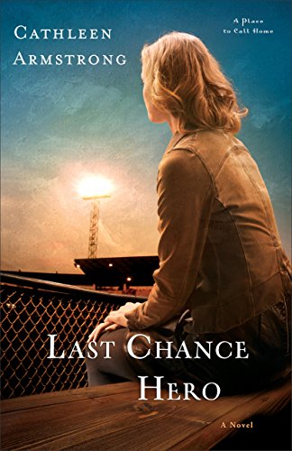 Last Chance Hero: A Novel by Cathleen Armstrong