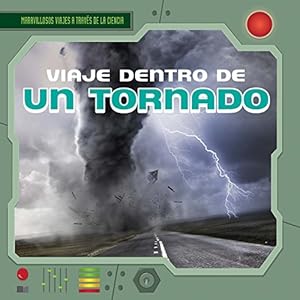 Viaje Dentro de Un Tornado
