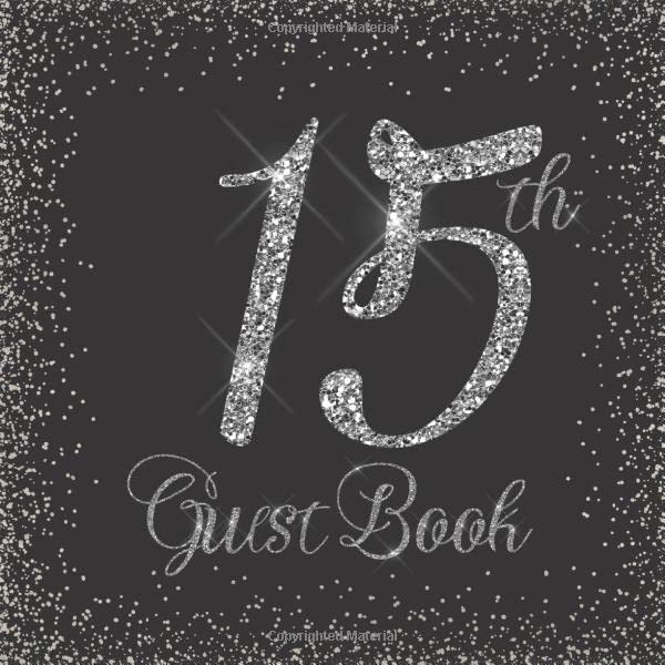 15th Guest Book: Glitter Silver and Black - Birthday Party Signing Message Book with Gift Log & Photo Space, Beautiful Milestone Keepsake Present for Special Memories by Forever Memories