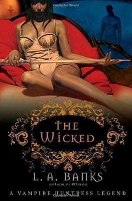 The Wicked (Vampire Huntress Legend)