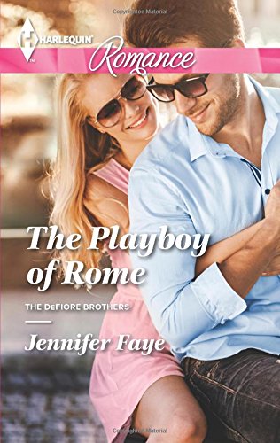 The Playboy of Rome by Jennifer Faye