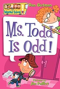 My Weird School #12: Ms. Todd Is Odd!