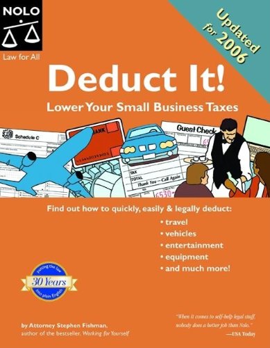 Deduct It! Lower Your Small Business Taxes, Second Edition by Stephen Fishman